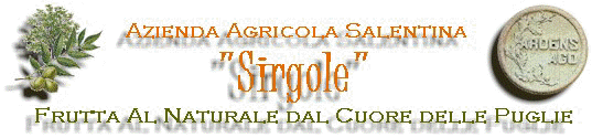 Azienda Agricola Salentina "Sirgole" - Frutta al Naturale dal Cuore delle Puglie